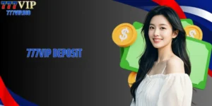 777VIP Deposit Guide Safely, Helps You Bet Freely